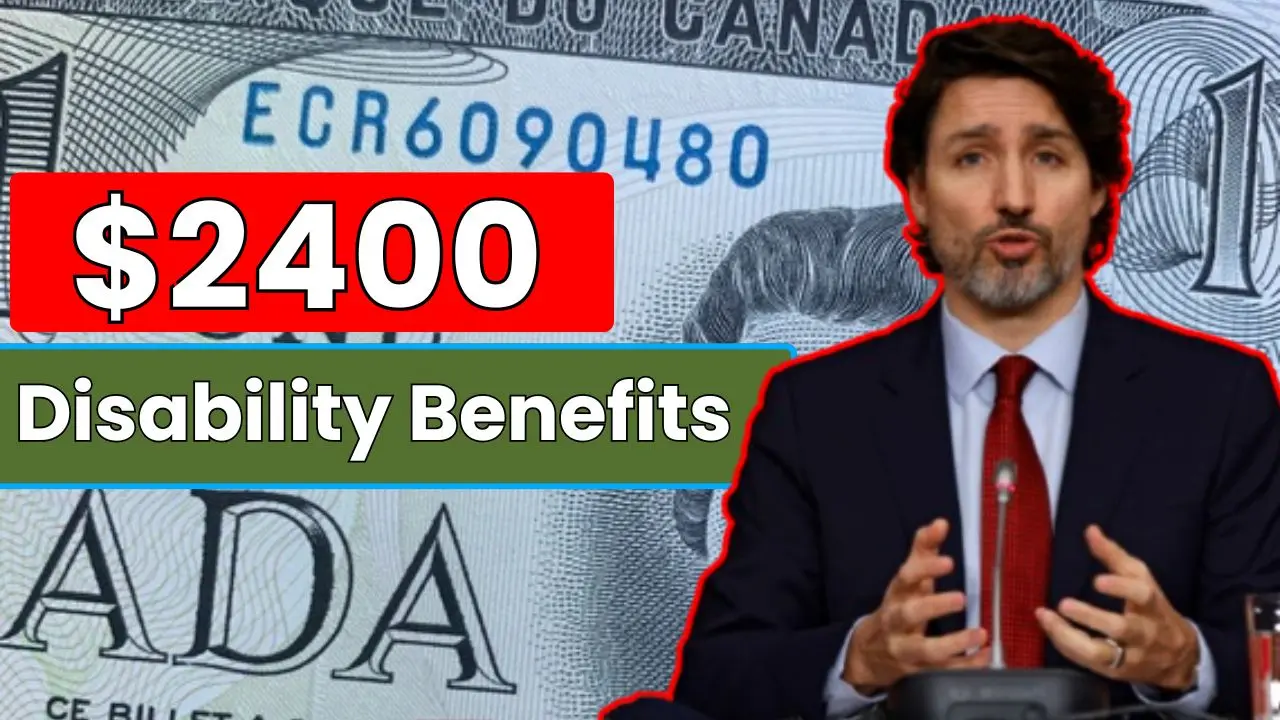 2400 Canadas Disability Benefits Program