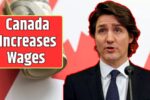 Canada Increases Wages