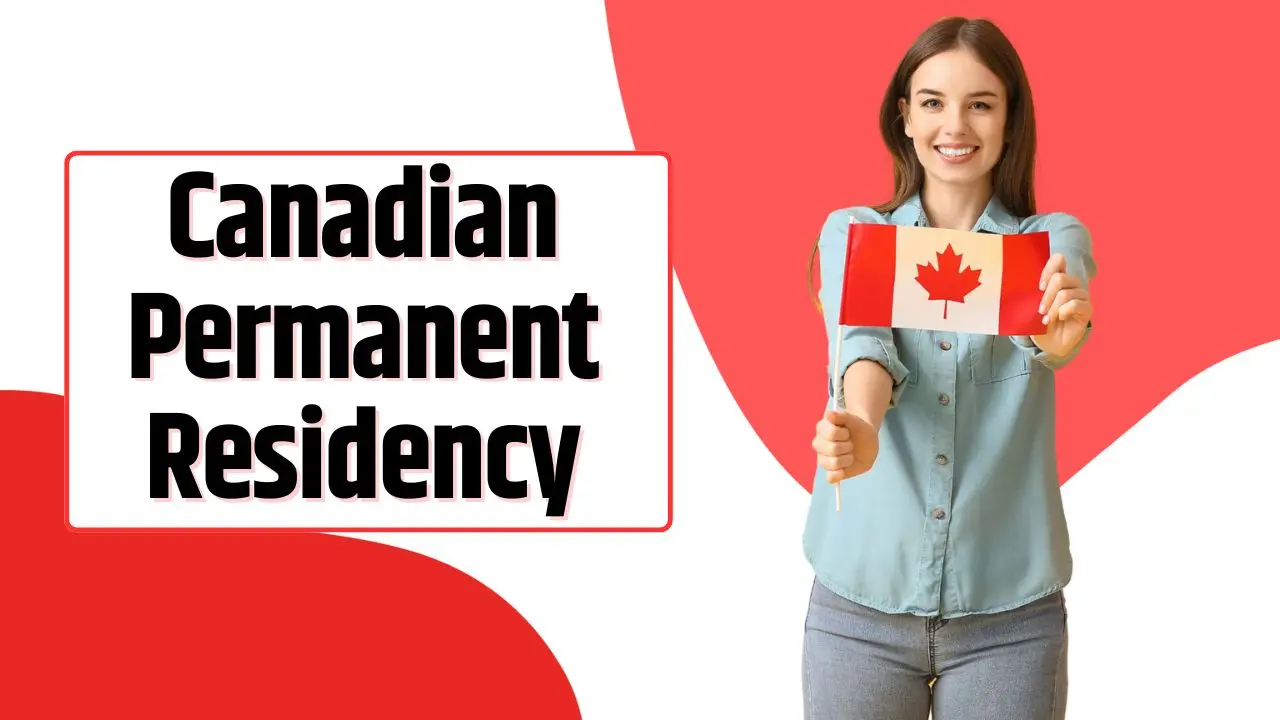 Canadian Permanent Residency