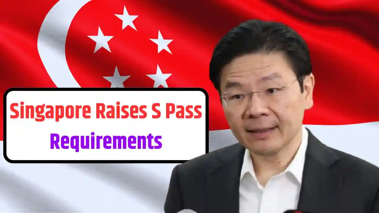 Singapore Raises S Pass Requirements