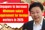 Singapore to increase minimum salary