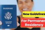 US Provides New Guidelines For Permanent Residency