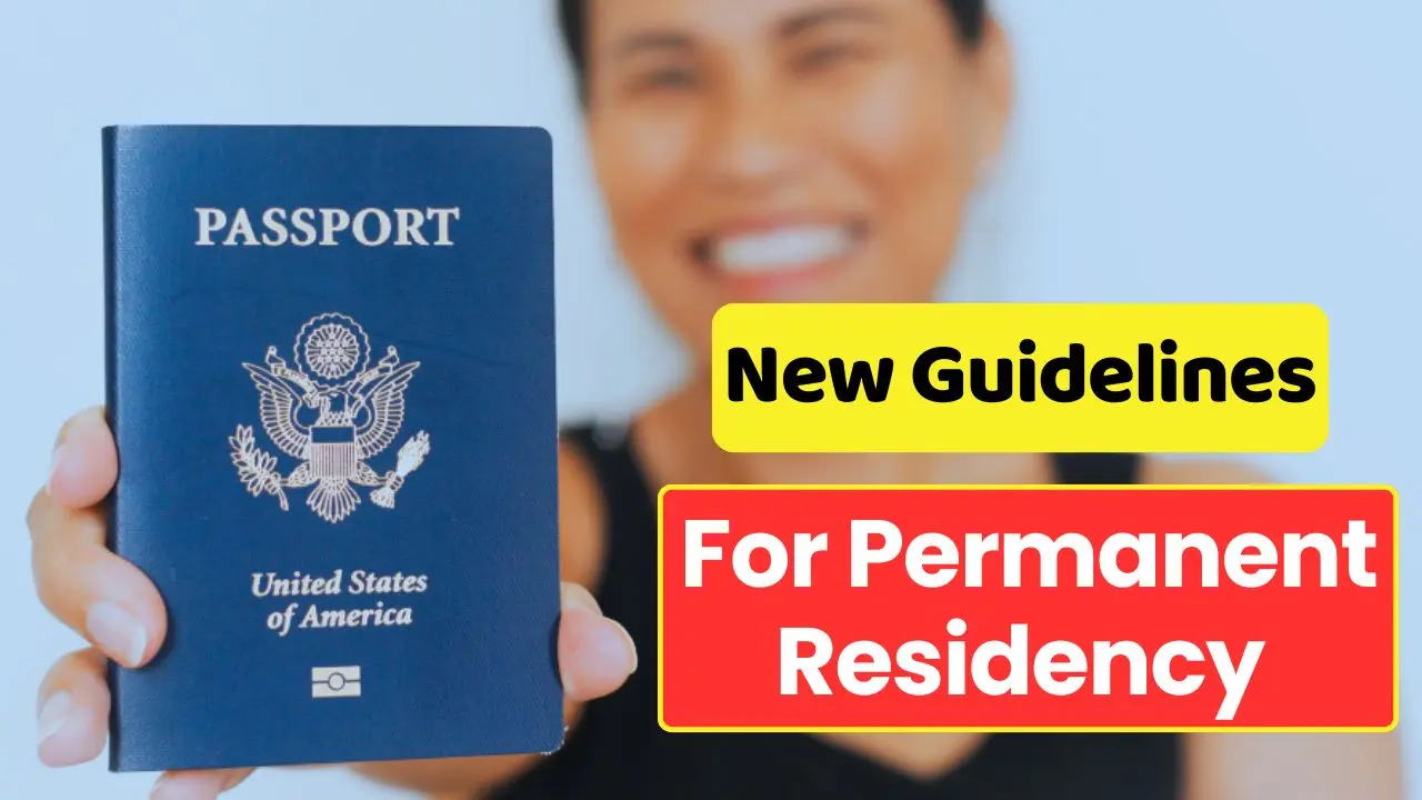 US Provides New Guidelines For Permanent Residency